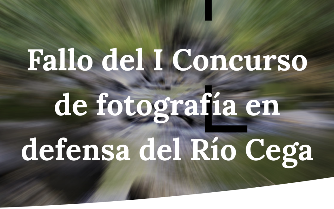 Fallo del I Concurso de fotografía en defensa del Río Cega